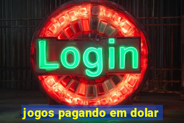 jogos pagando em dolar